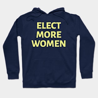 Elect More Women: Yellow Hoodie